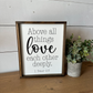 Above all things love each other deeply 1 Peter 4:8 new wood sign