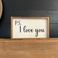 P.S. I love you  new wood sign