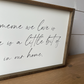 Because Someone is in Heaven, theres a little bit of heaven in our home Cursive wood sign