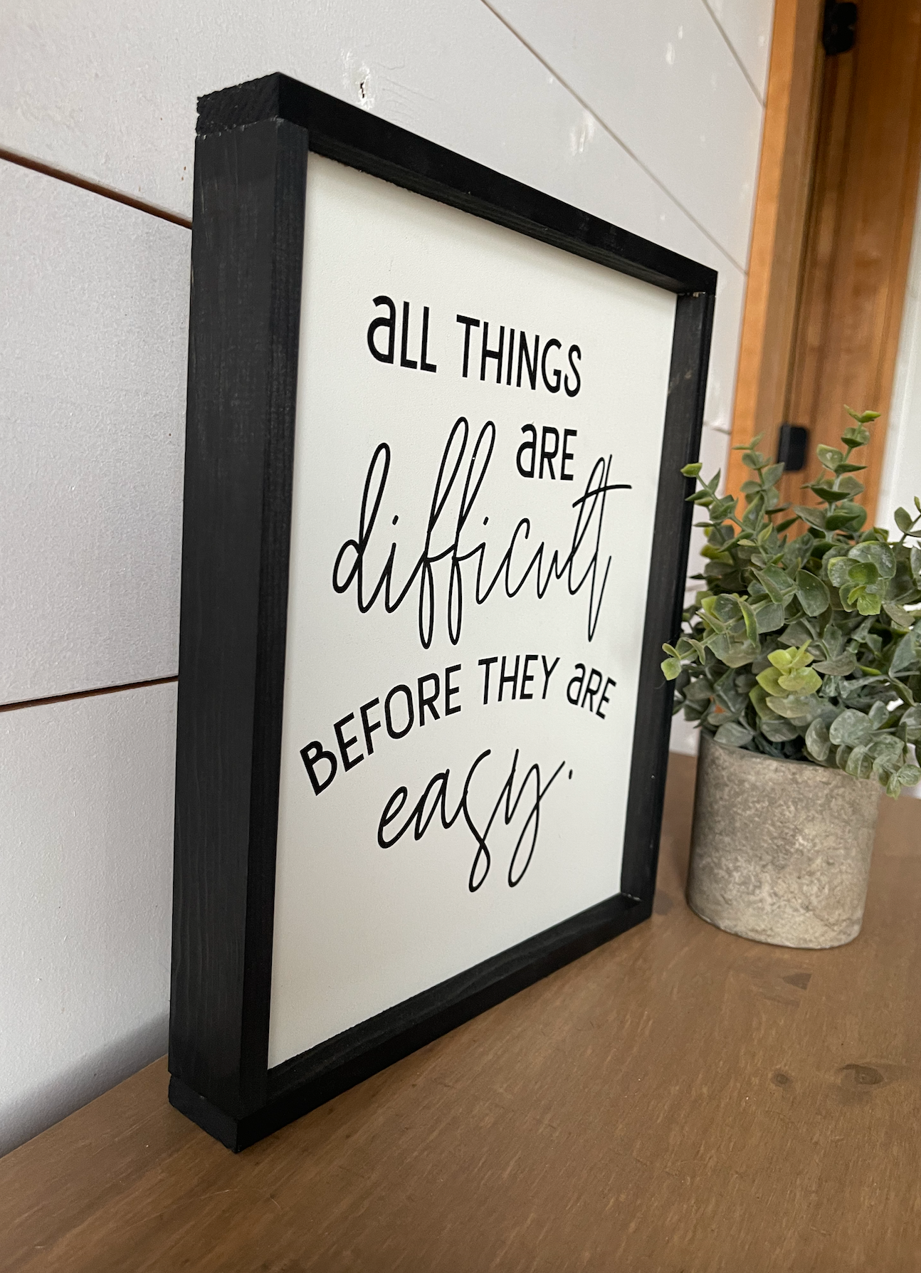 all things are difficult before they are easy wood sign new year resolution 2023