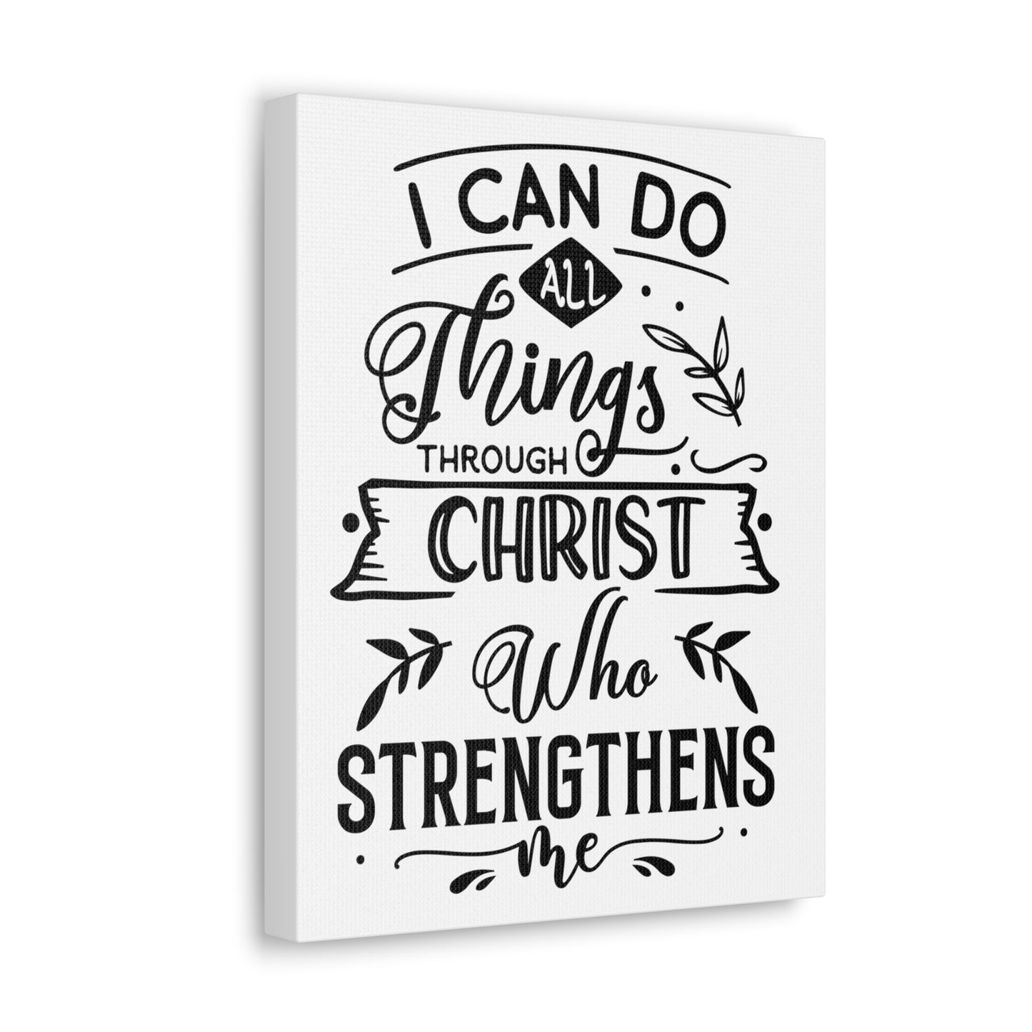 I can do all things through Christ who strengthens me Canvas Gallery Wraps