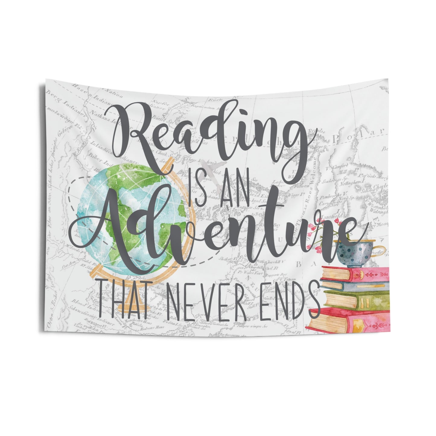 reading is an adventure that never ends Indoor Wall Tapestries
