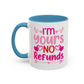 I'm Yours No Refunds Funny Valentines Day Gift Coffee Mug