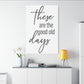 'These Are The Good Old Days' Sign Design Canvas Wall Art -