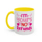 I'm Yours No Refunds Funny Valentines Day Gift Coffee Mug