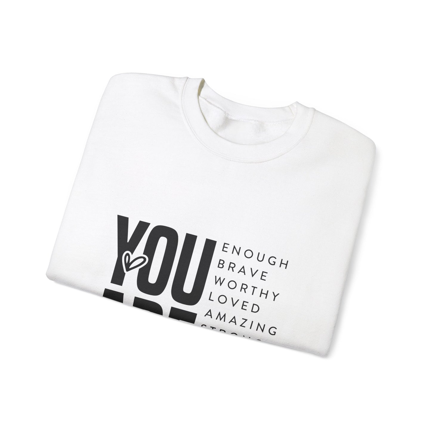 YOU ARE motivational Unisex Heavy Blend™ Crewneck Sweatshirt