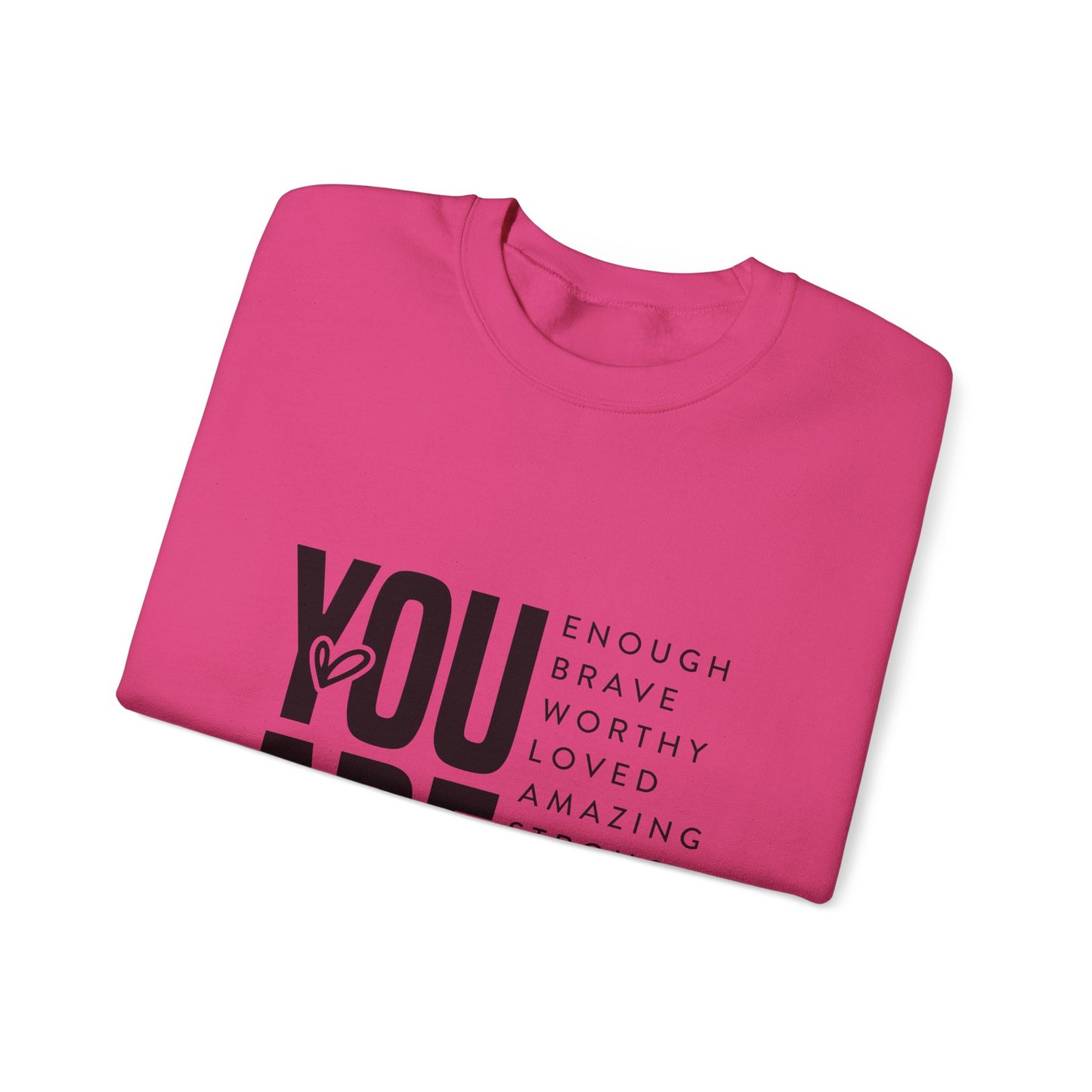 YOU ARE motivational Unisex Heavy Blend™ Crewneck Sweatshirt