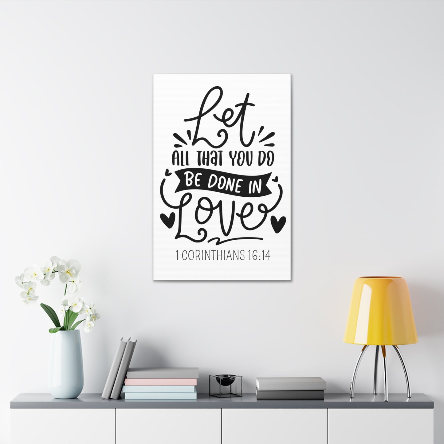 Let all you do be done in love Canvas Gallery Wraps