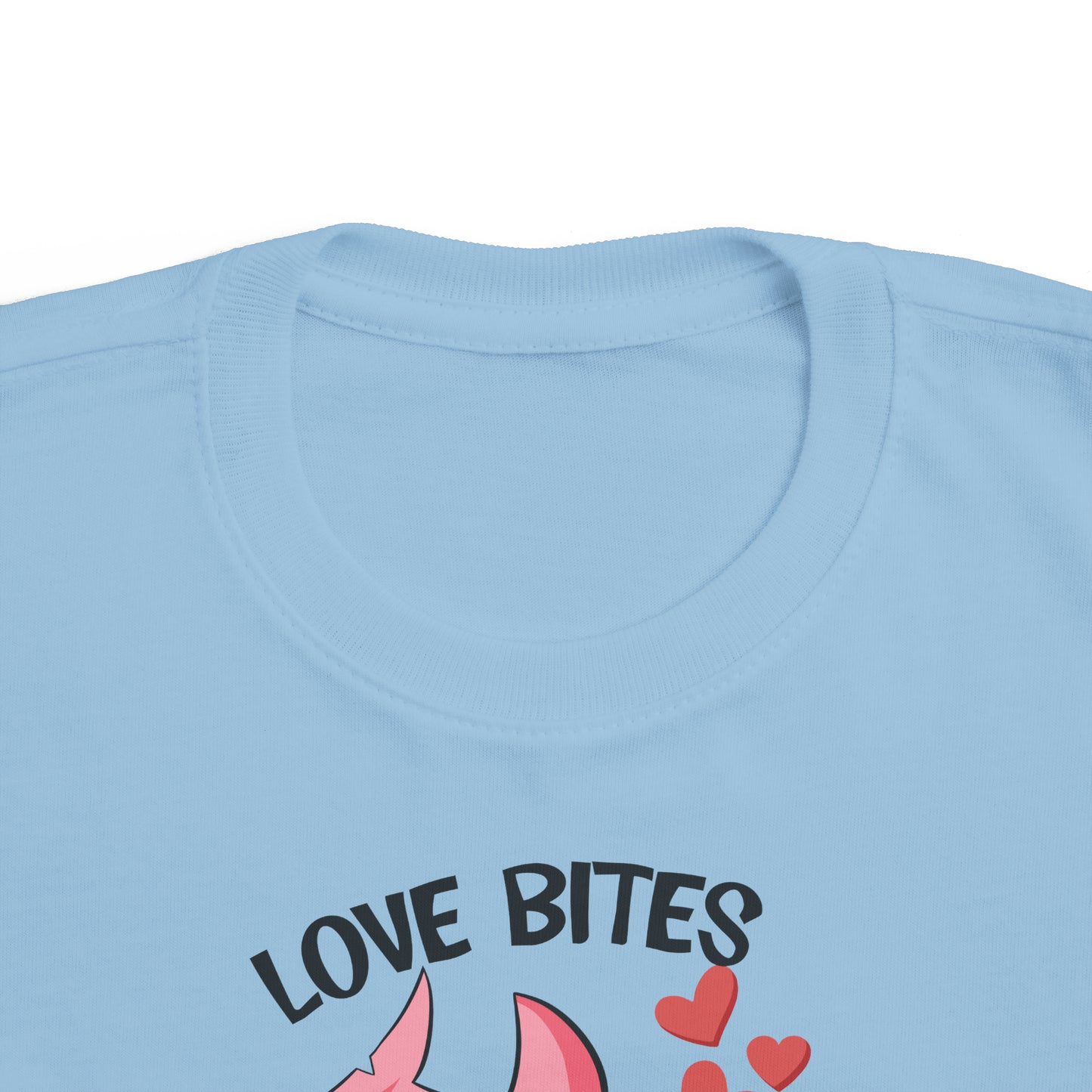 love bites! valentines day Toddler's Fine Jersey Tee