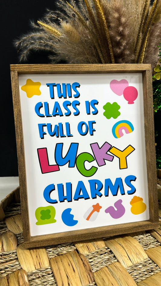 This Class Is Full Of Lucky Charms Teacher Wood Sign