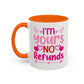 I'm Yours No Refunds Funny Valentines Day Gift Coffee Mug