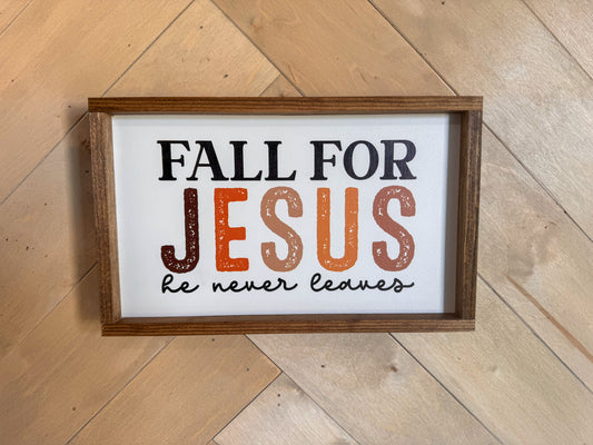 Fall For Jesus he never leaves FALL 2024 new wood sign