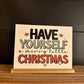 Have yourself a merry little christmas wood sign shelf sitter