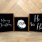 Black and White Christmas Sign Set. Ho Ho Ho, 3d santa , Merry Christmas wood signs