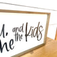 You, me and the kids customizable wood sign