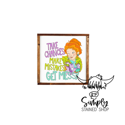 Take Chances Ms Frizzle Science Teacher Classroom Bright Color Wood sign