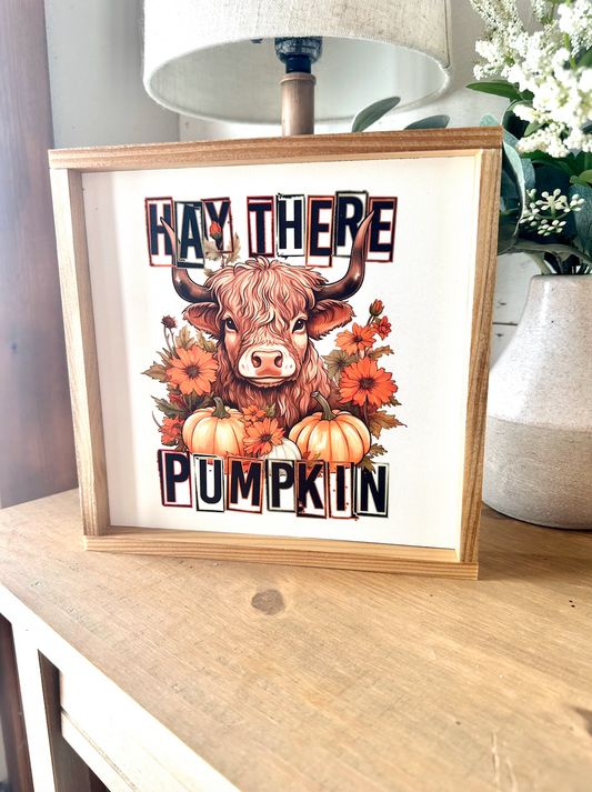 Hay there pumpkin highland fall 2023 new wood sign