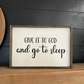 Give it to God and go to sleep new wood sign