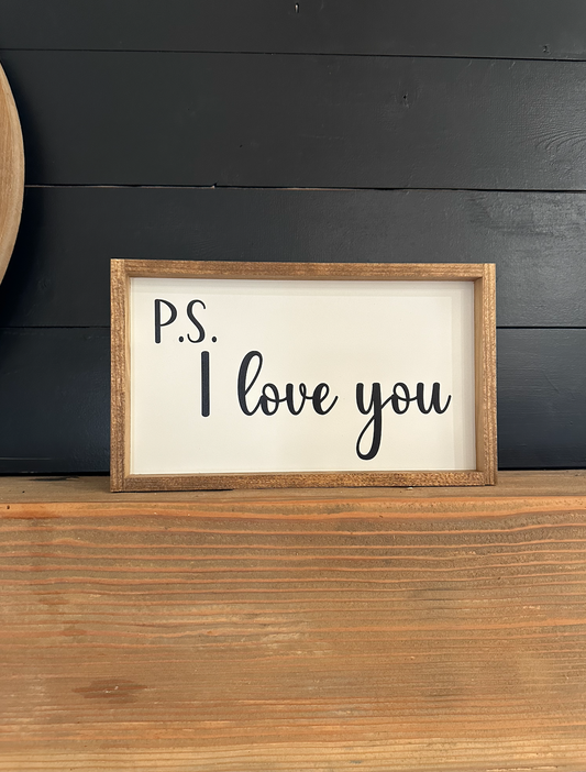 P.S. I love you  new wood sign