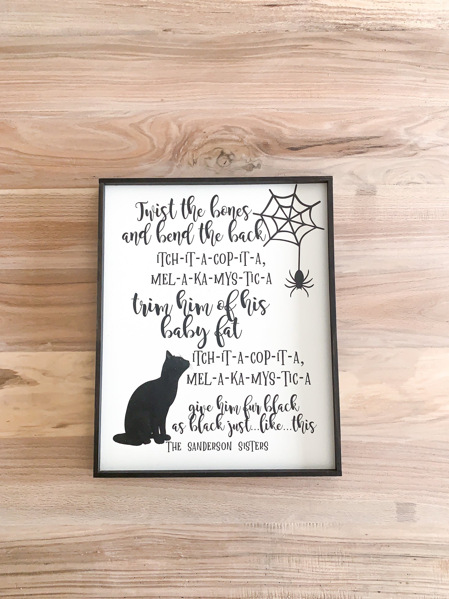 Sanderson Sisters; Twist the bones and bend the back; hocus pocus; halloween sign