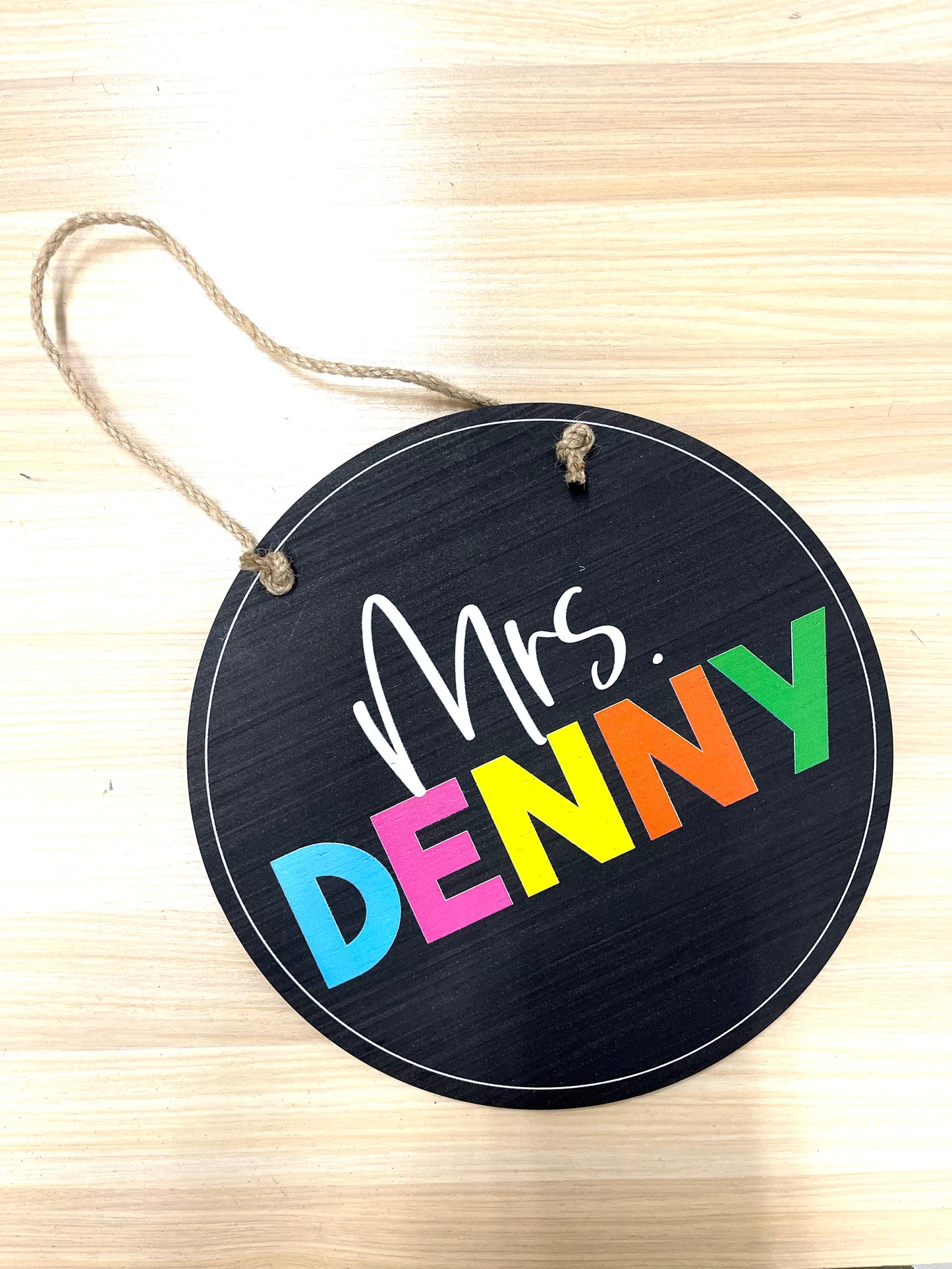 Black and Colorful Circle Teacher Name Sign; Round wood sign