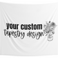 Custom Tapestry Sign- We Design with You!