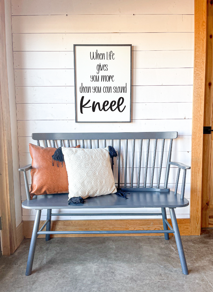 When life gives you more than you can stand kneel new wood sign