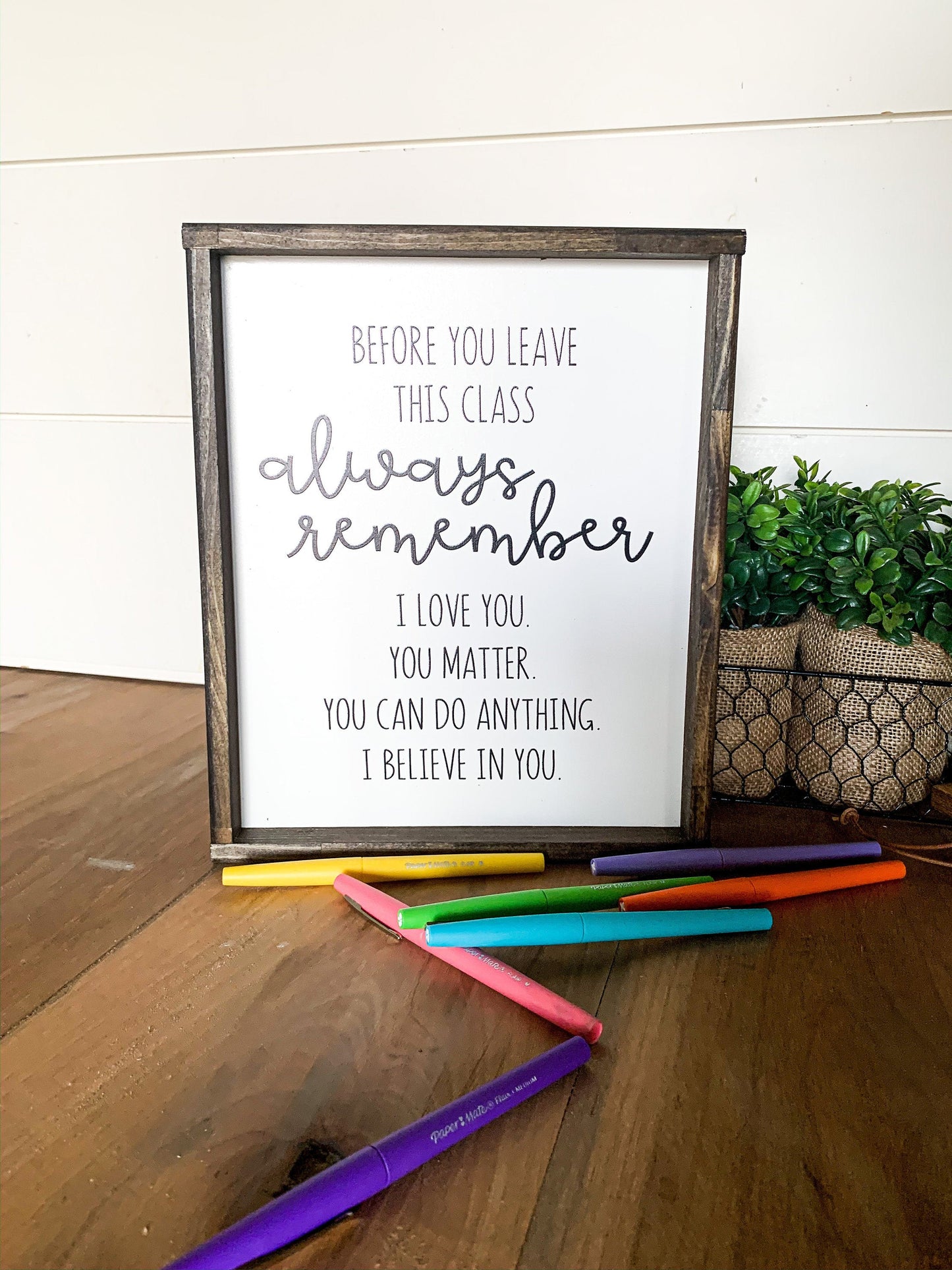 Before you leave this class always remember wood sign; classroom decor; classroom sign; teacher sign