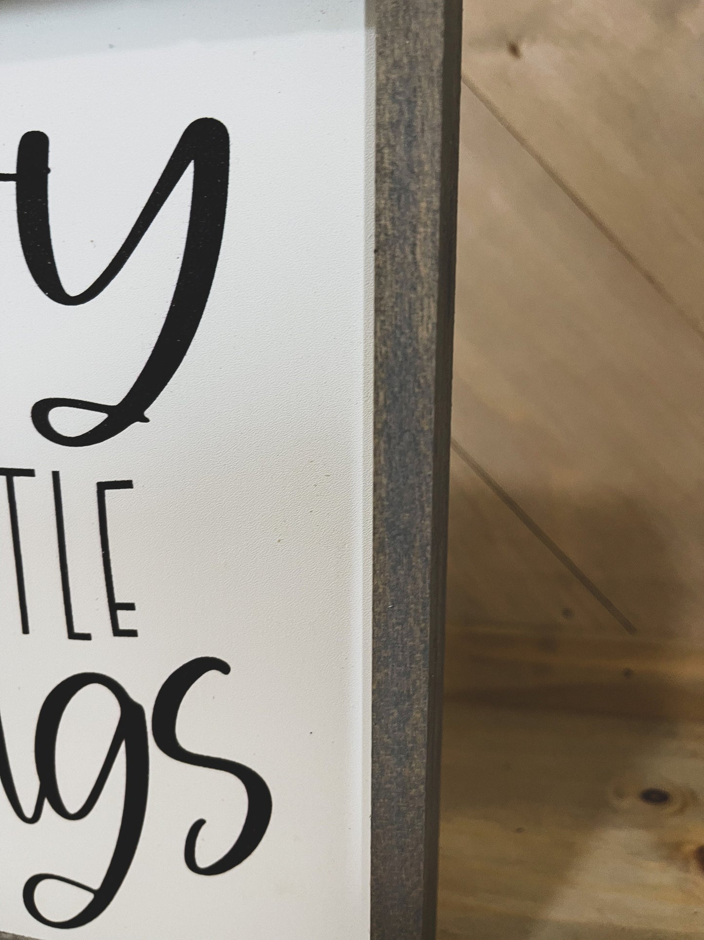 Enjoy the little things Farmhouse wood sign