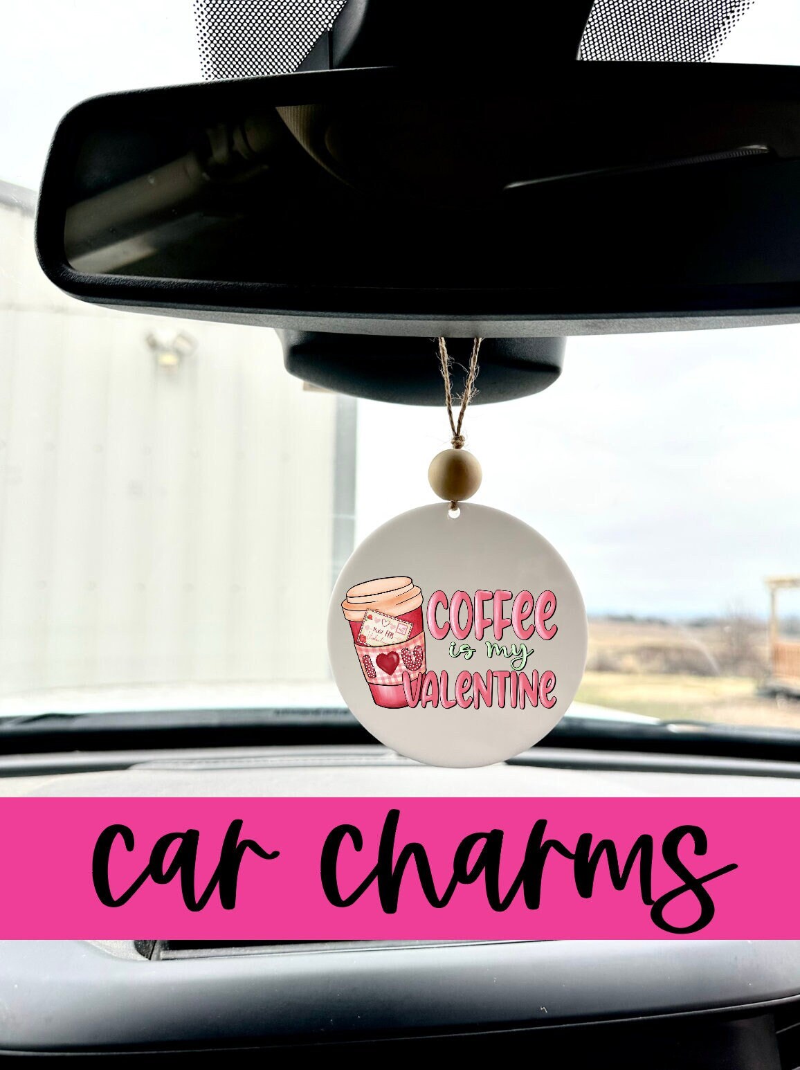 Coffee is my Valentine's Day Car Charm cute accessory